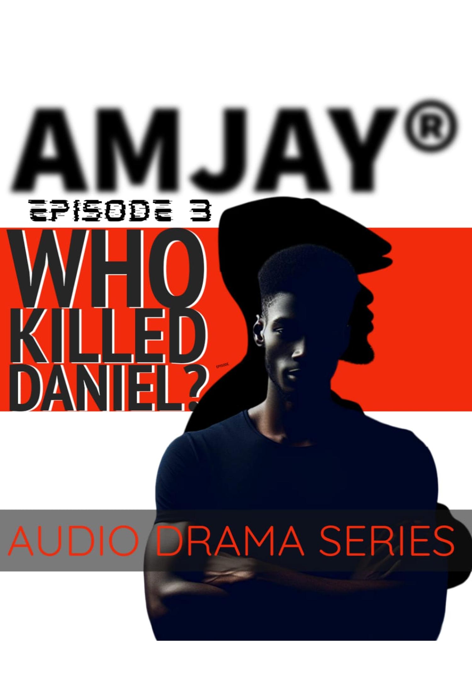 Who Killed Daniel? Ep 3