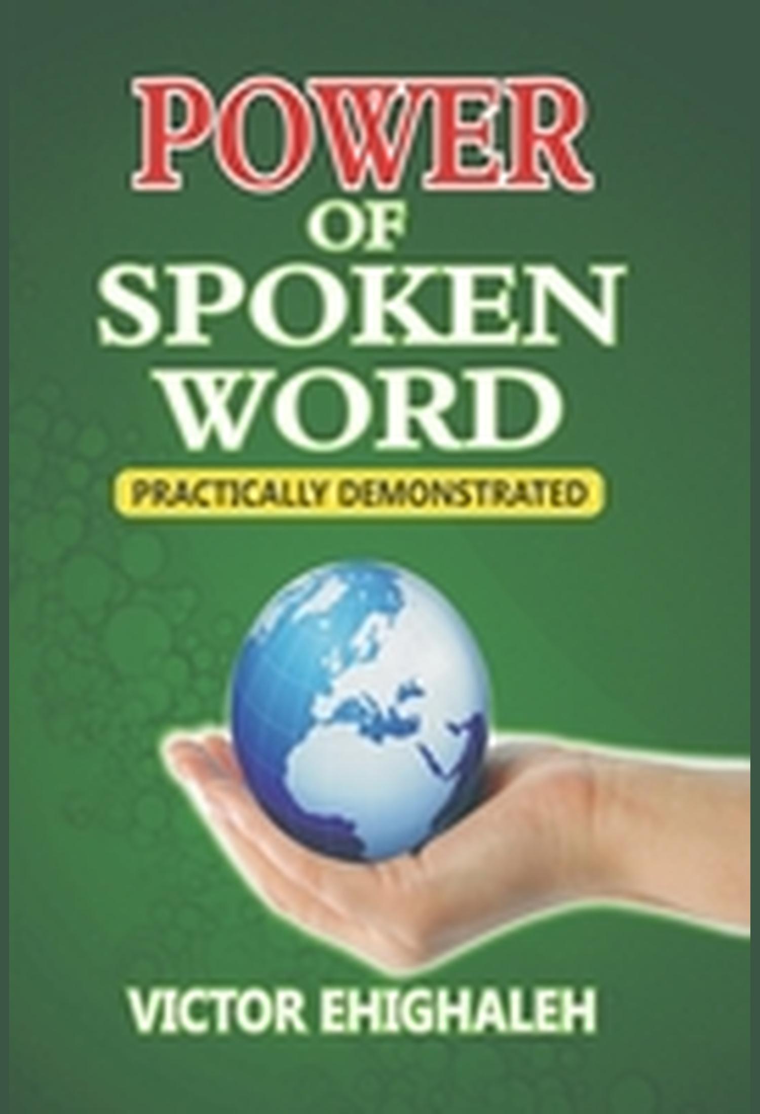 Power of Spoken Word Practically Demonstrated