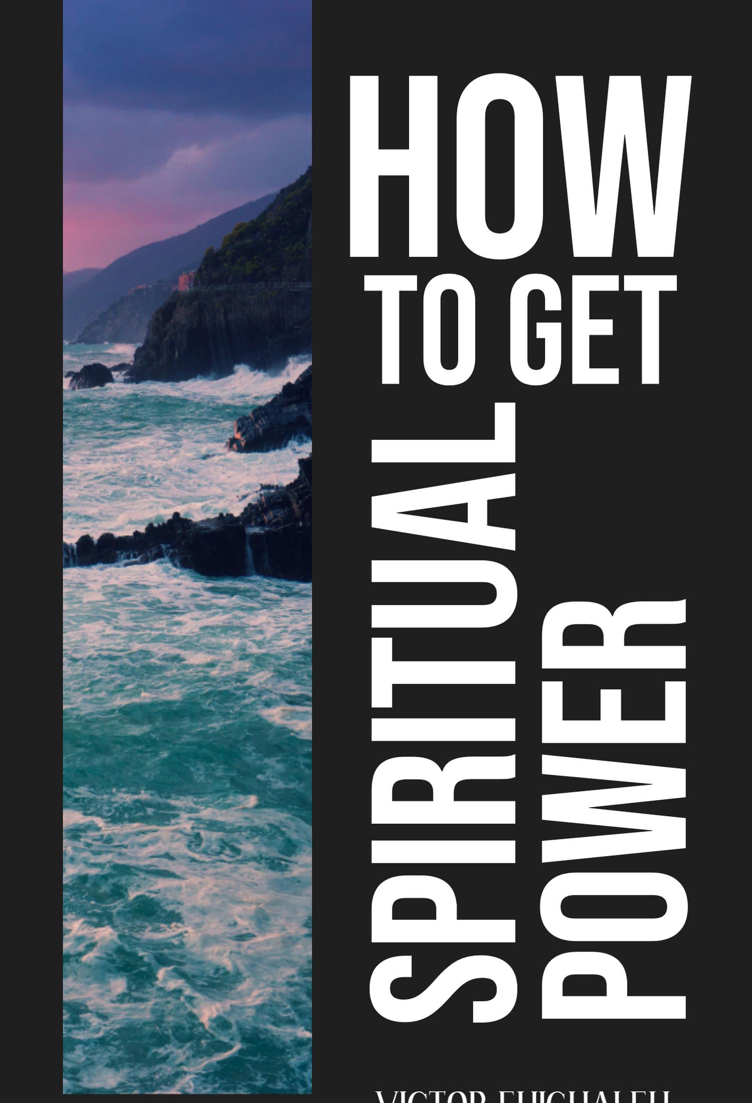 How to Get Spiritual Power