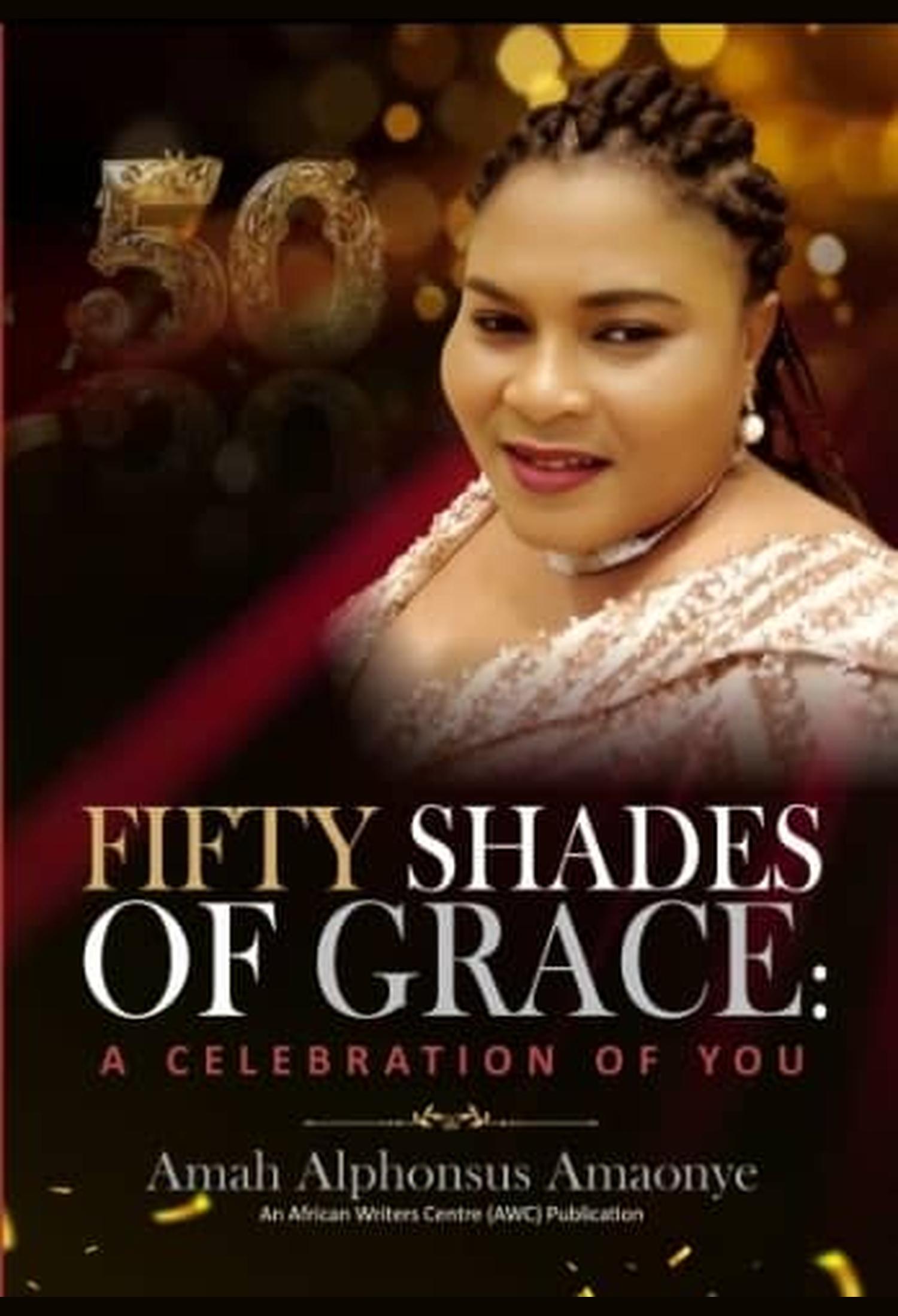 Fifty Shades of Grace:  a Celebration of You