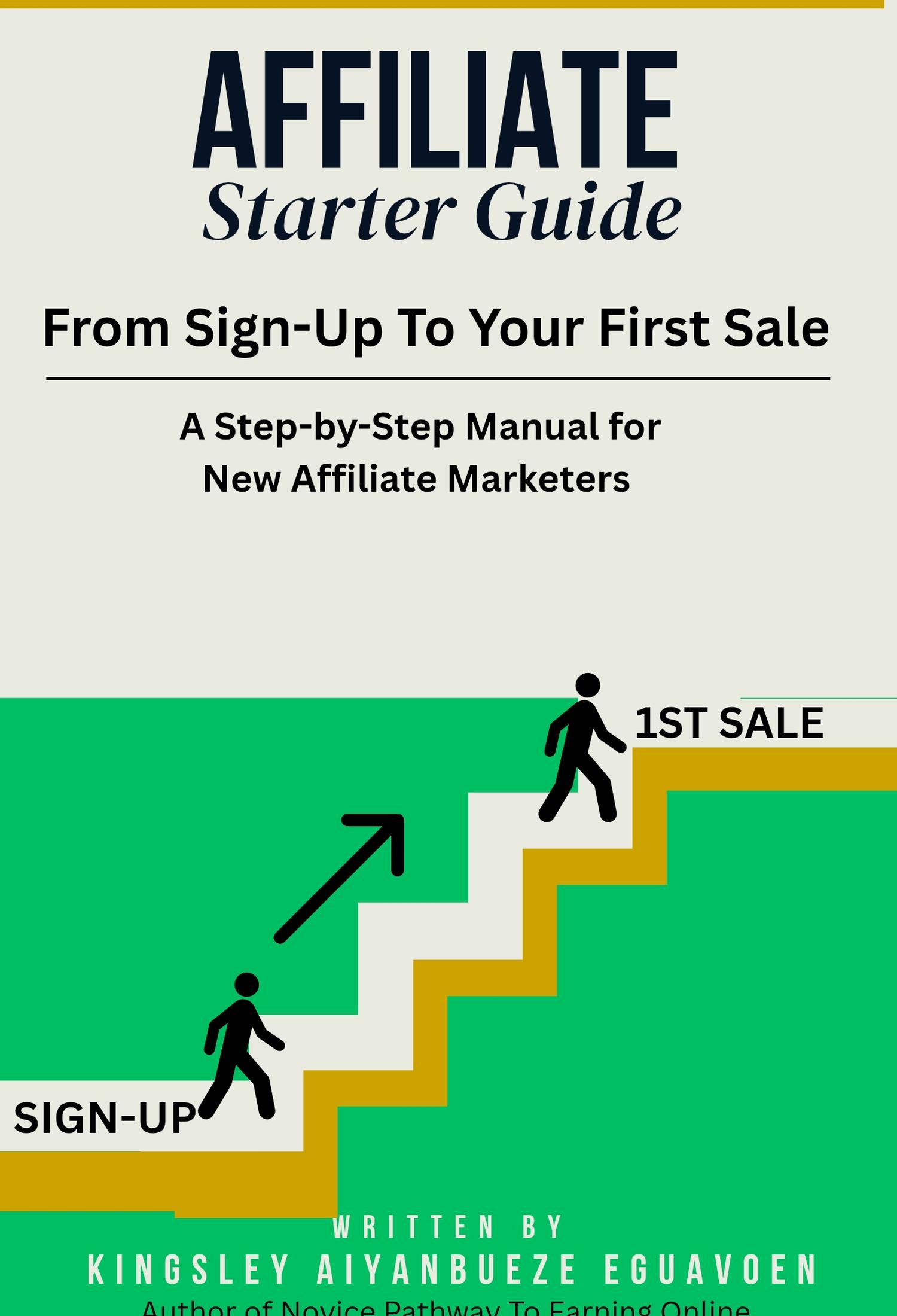 Affiliate Starter Guide- From Sign-up to Your First Sale