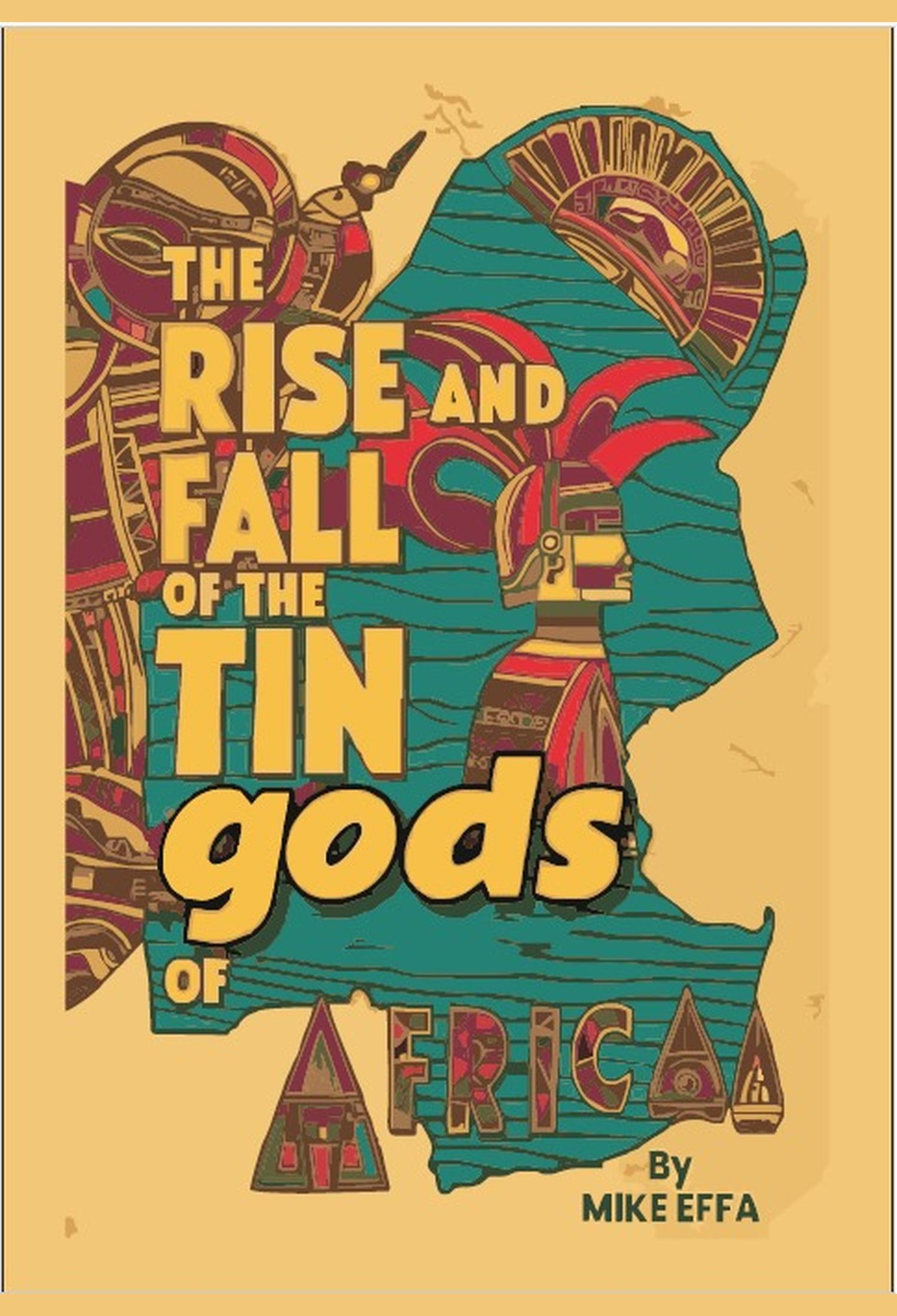 The Rise and the Fall of the Tin Gods of Africa
