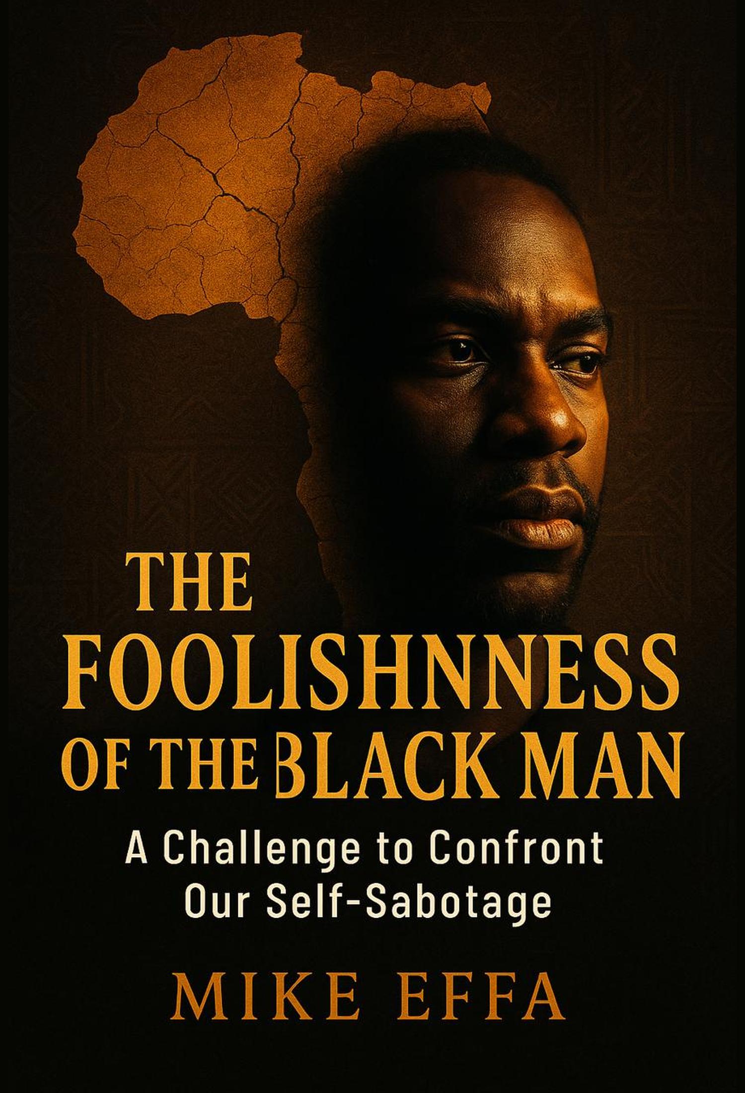The Foolishness of the Black Man
