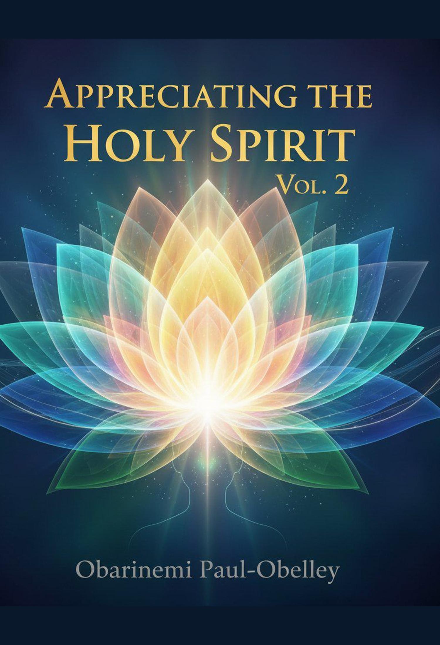 Appreciating the Holy Spirit Vol.2