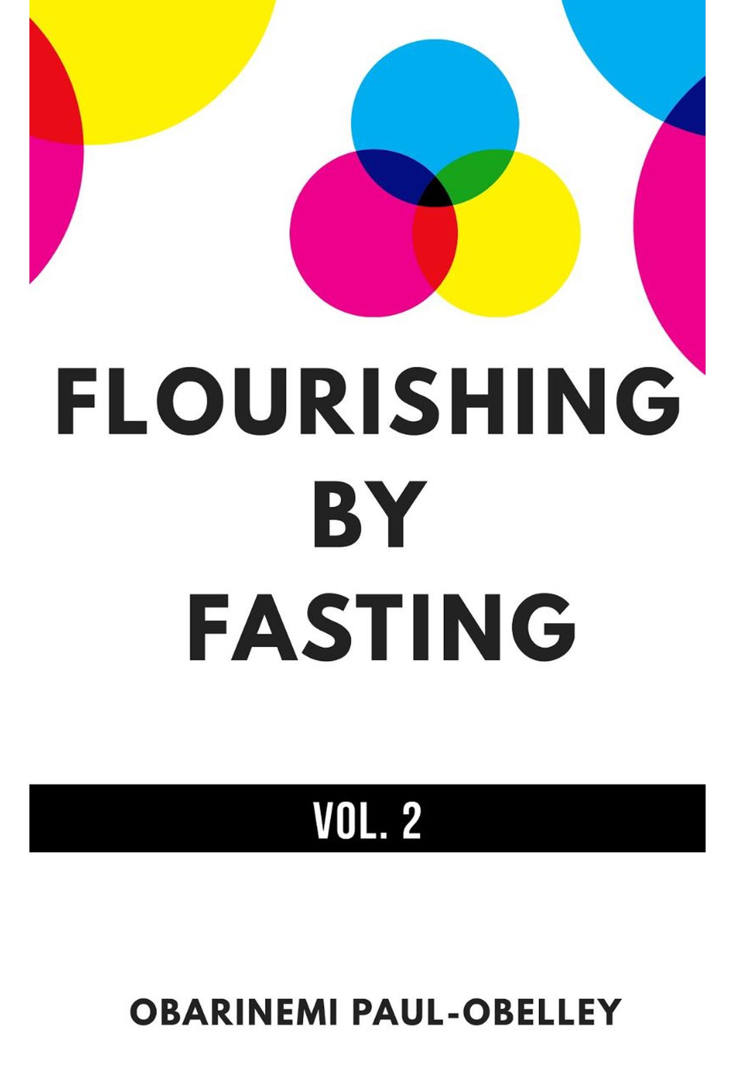 Flourishing by Fasting Vol.2