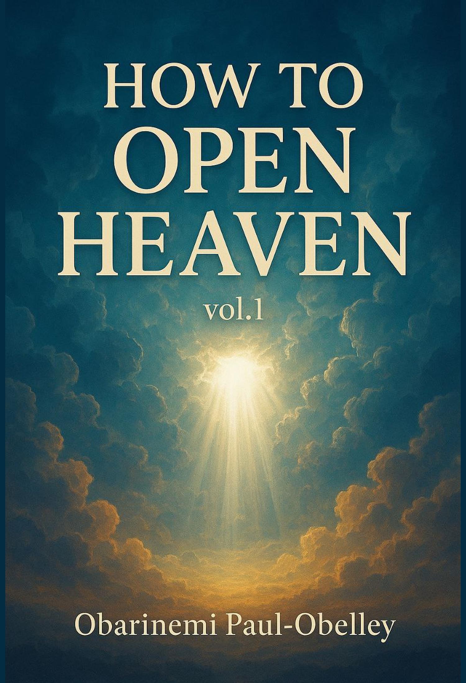 How to Open Heaven