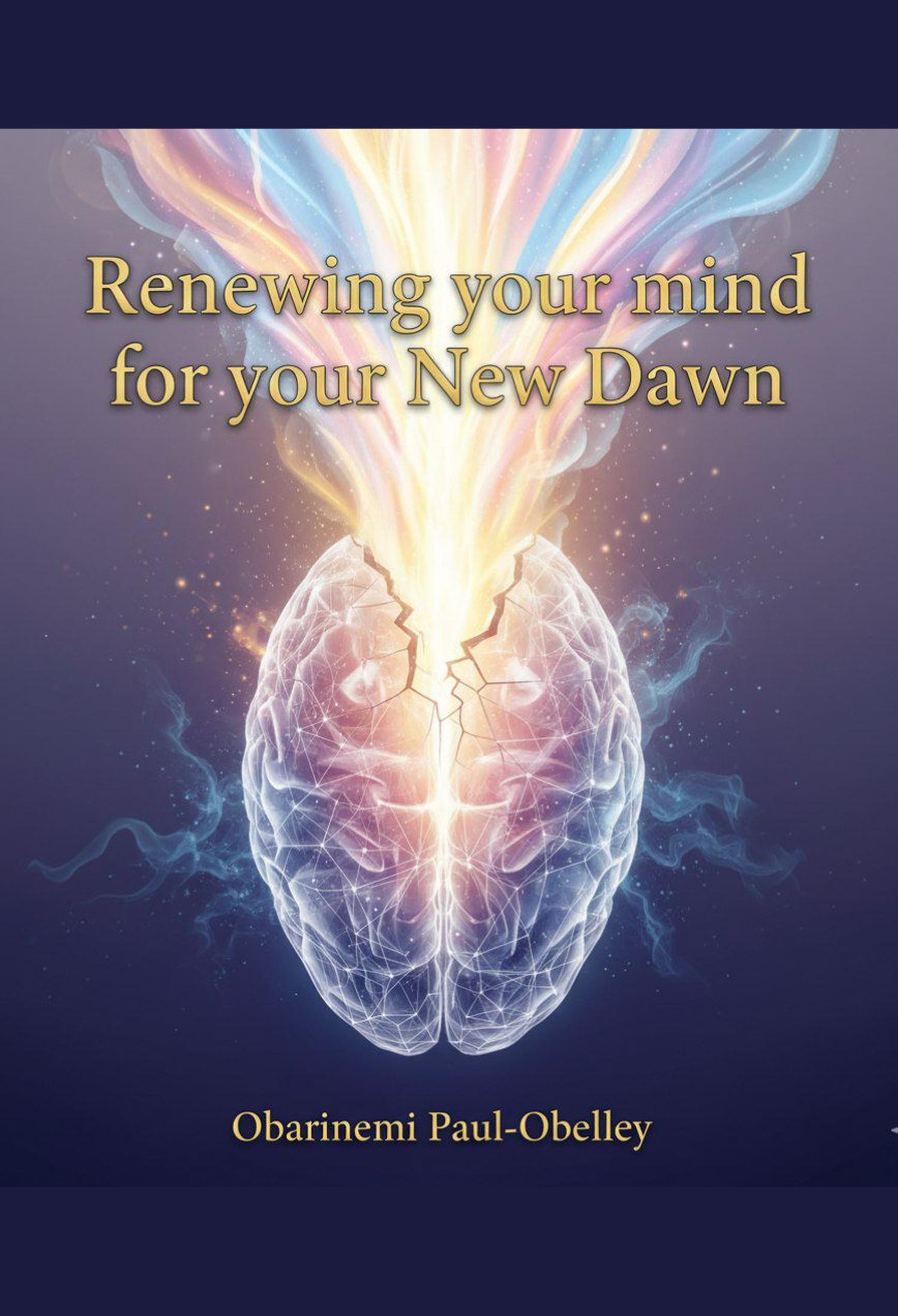 Renewing Your Mind for Your New Dawn