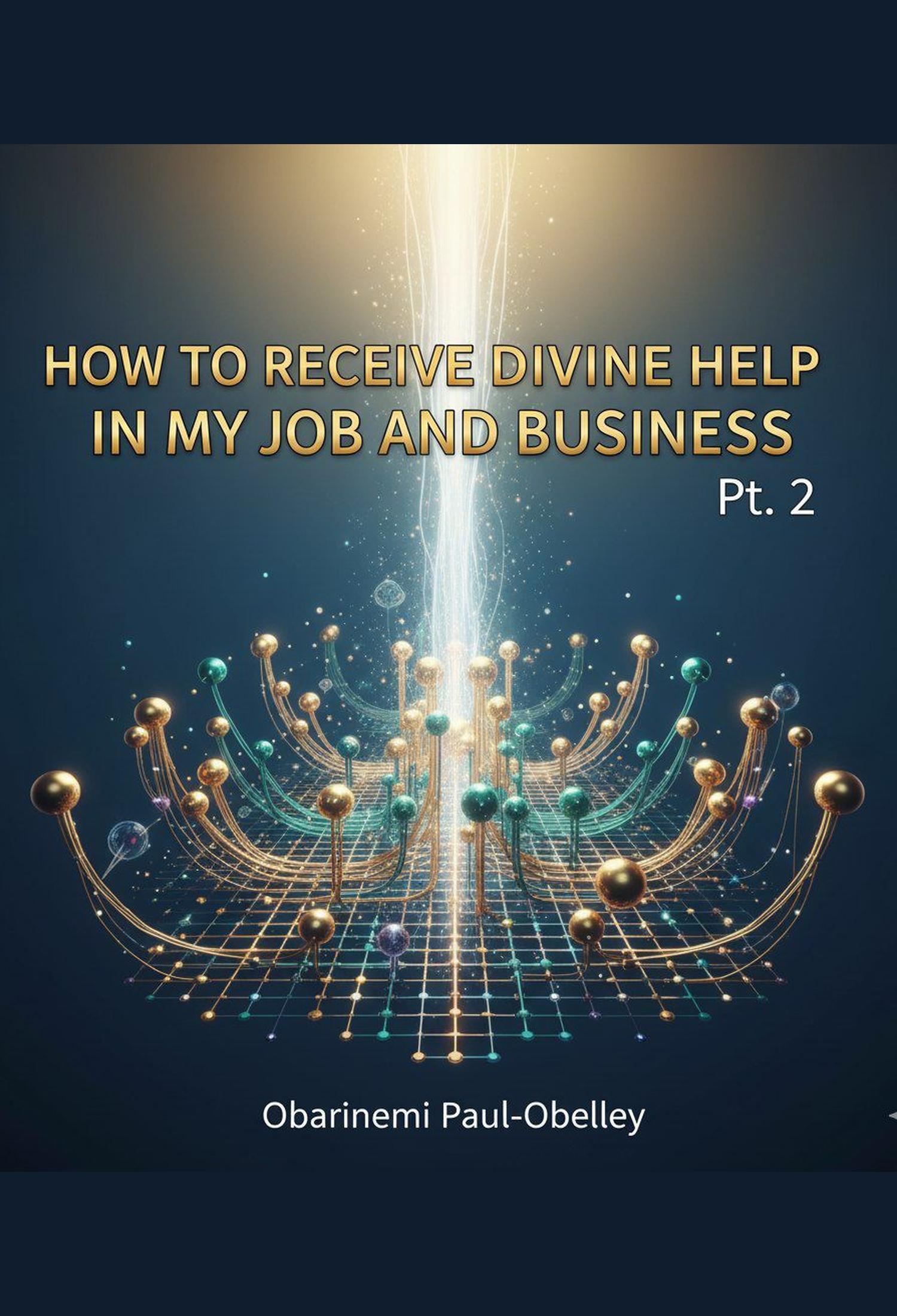 How to Receive Divine Help in My Job and Business
