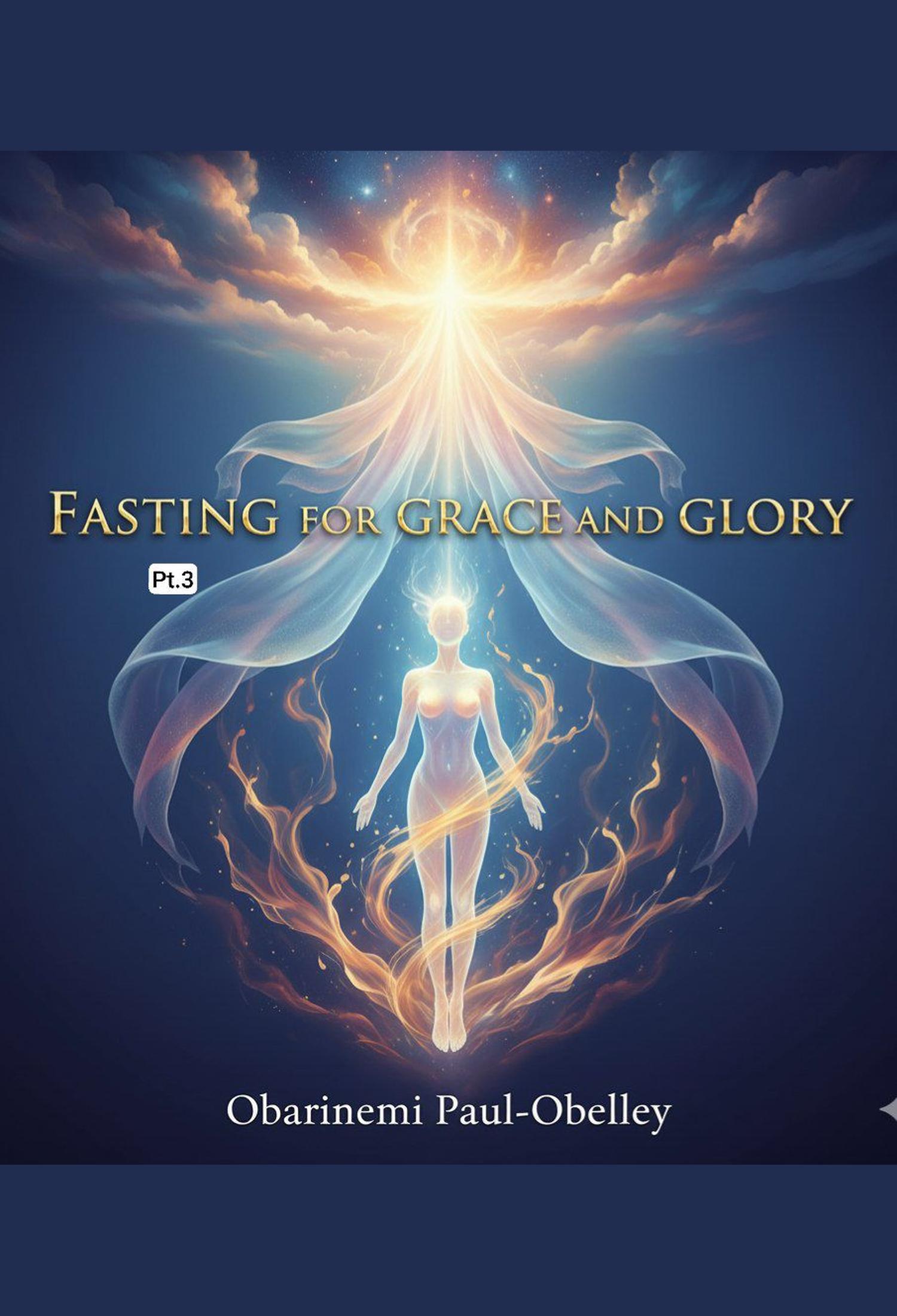 Fasting for Grace and Glory