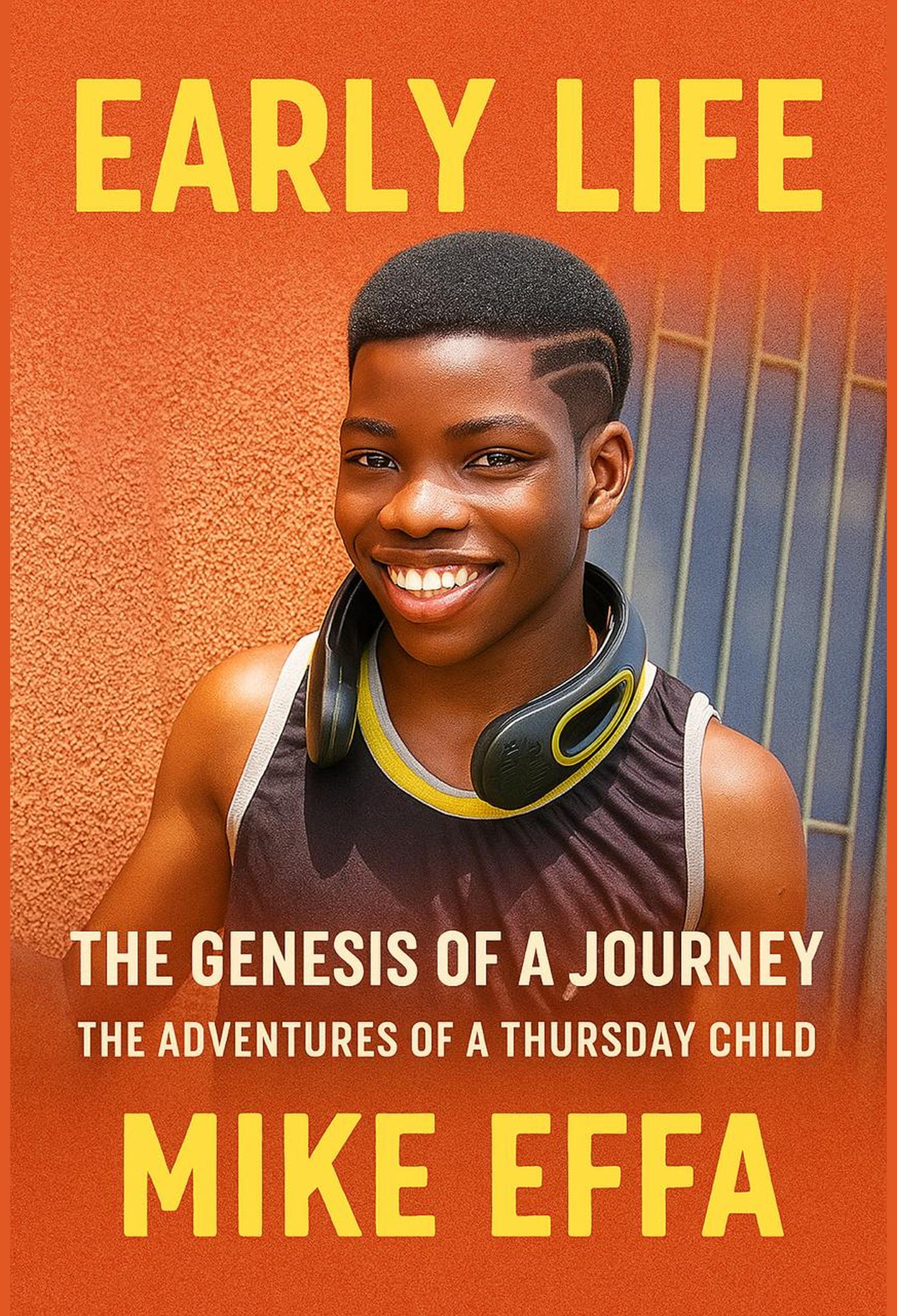 Early Life-the Genesis of a Journey: the Adventures of a Thursday Child