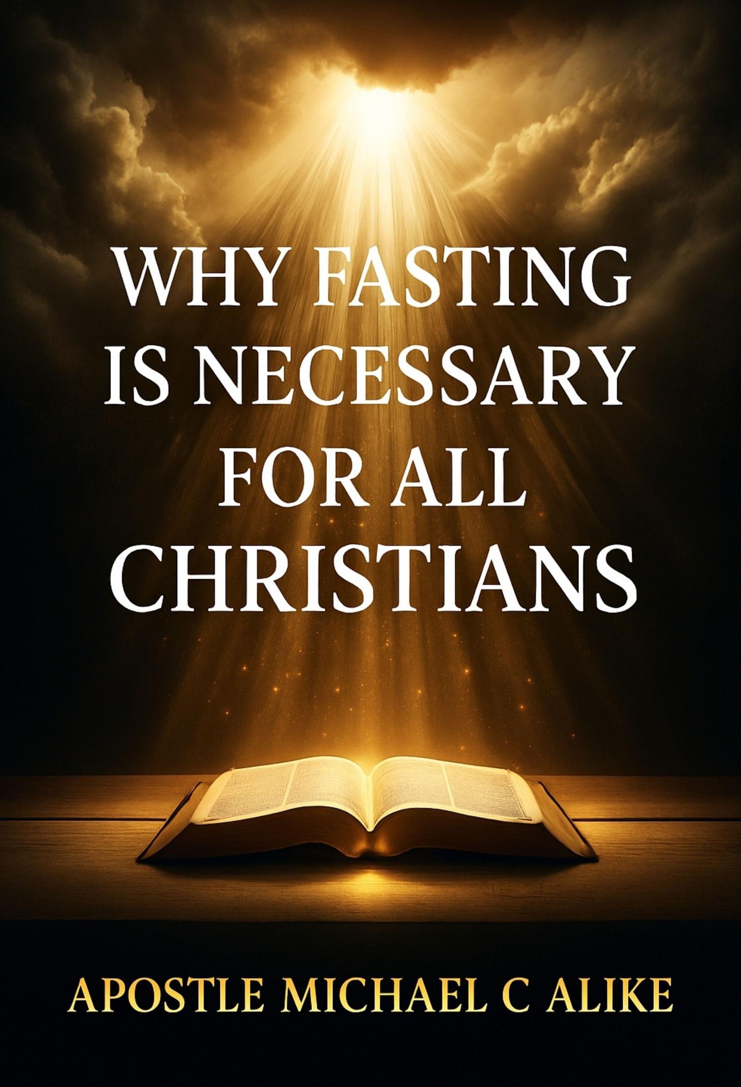 Why Fasting Is Necessary for All Christian