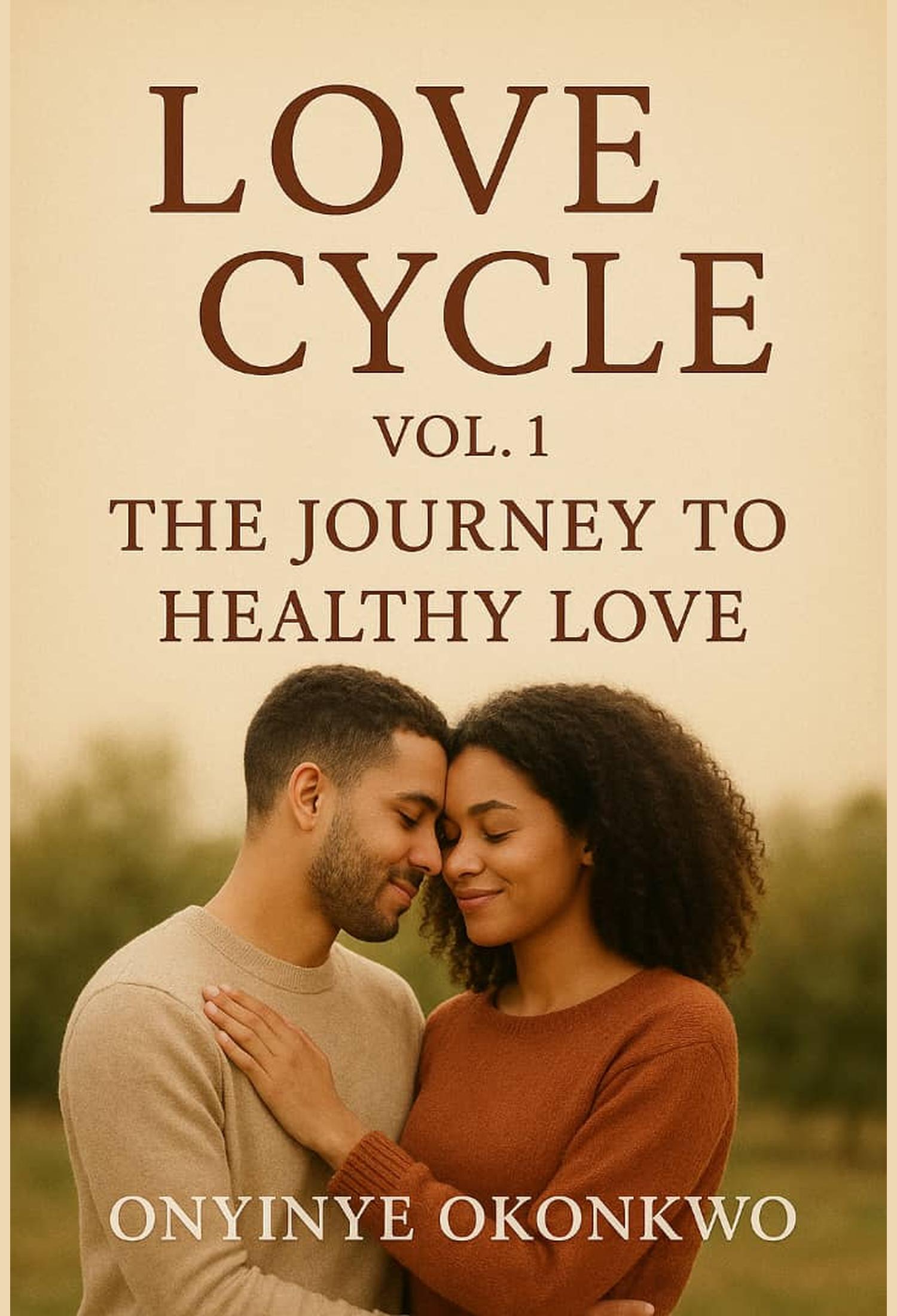 Lovr Cycle Vol 1: the Journey to Healthy Love
