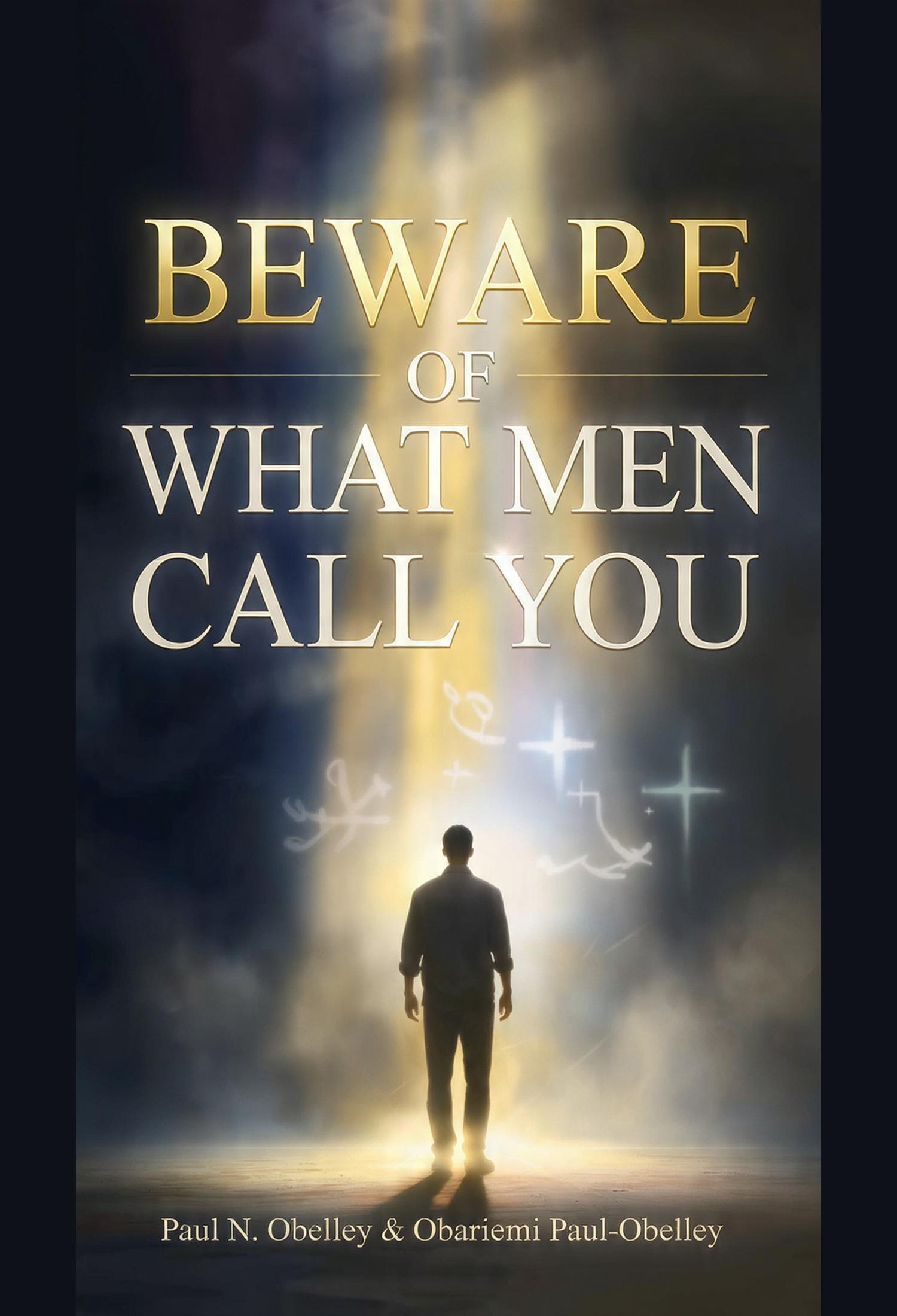 Beware of What Men Call You