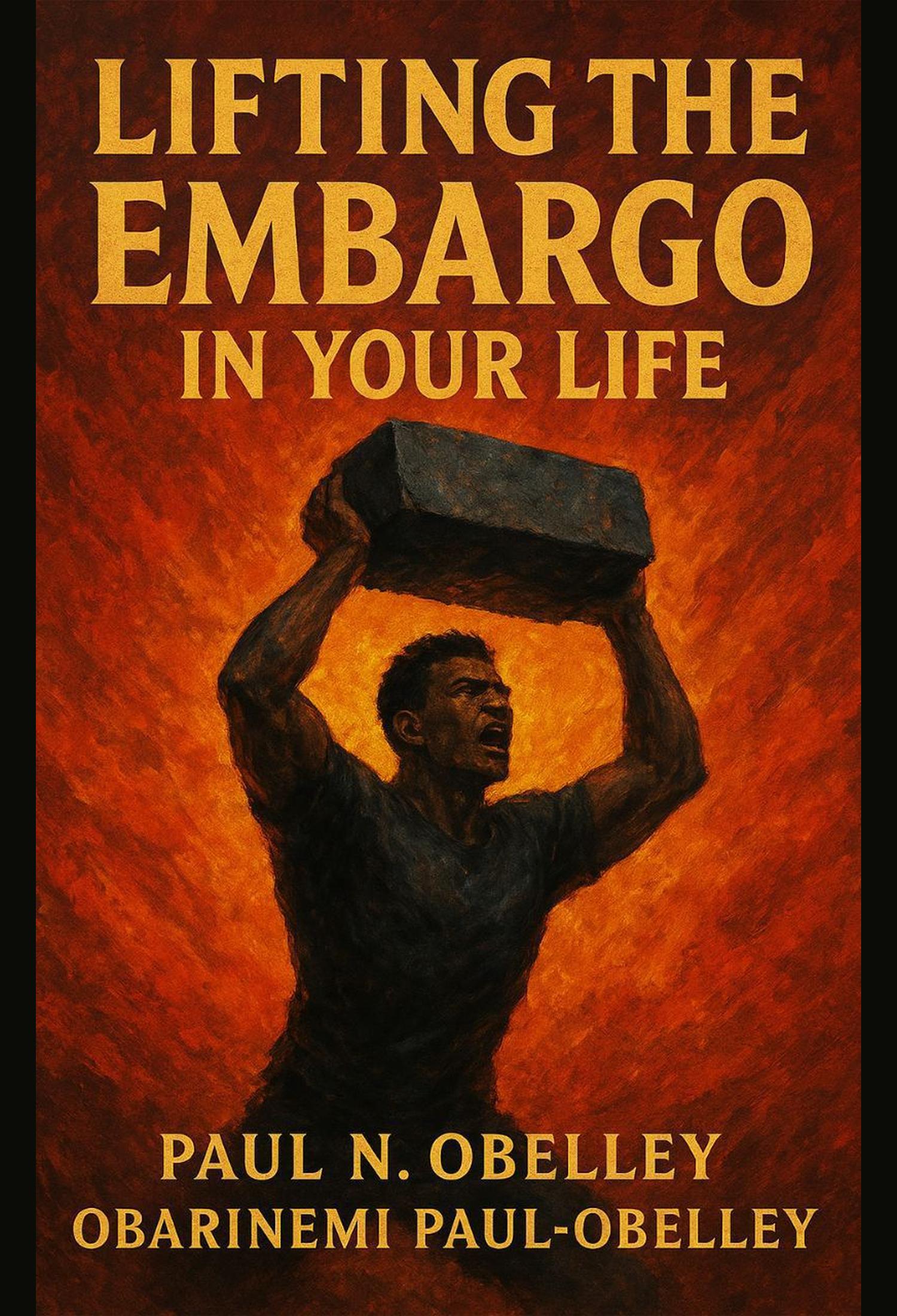 Lifting the Embargo in Your Life