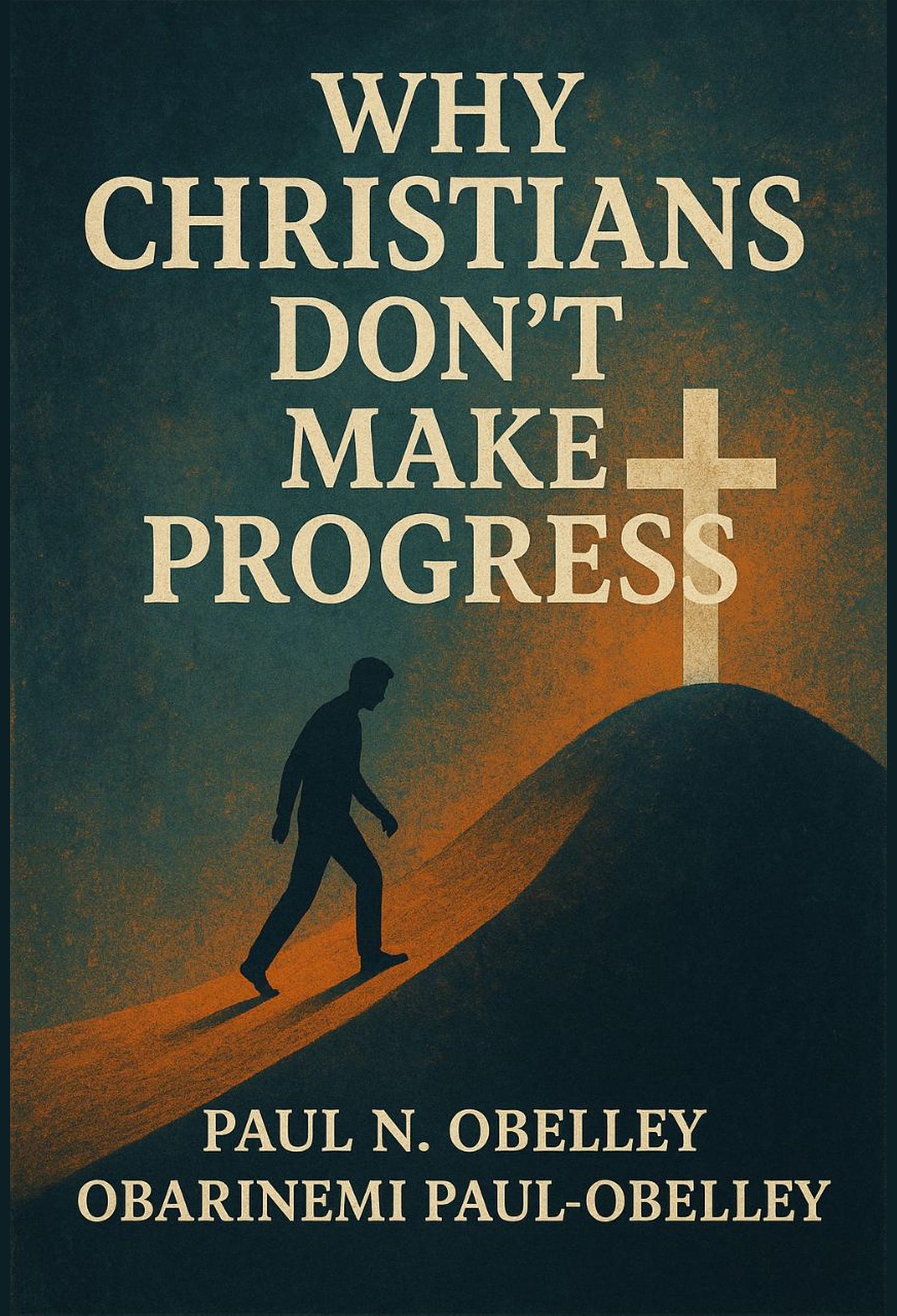 Why Christians Don't Make Progress