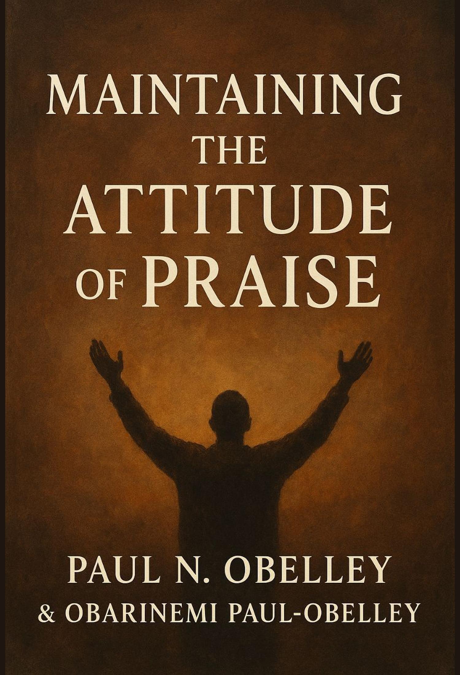 Maintaining the Attitude of Praise