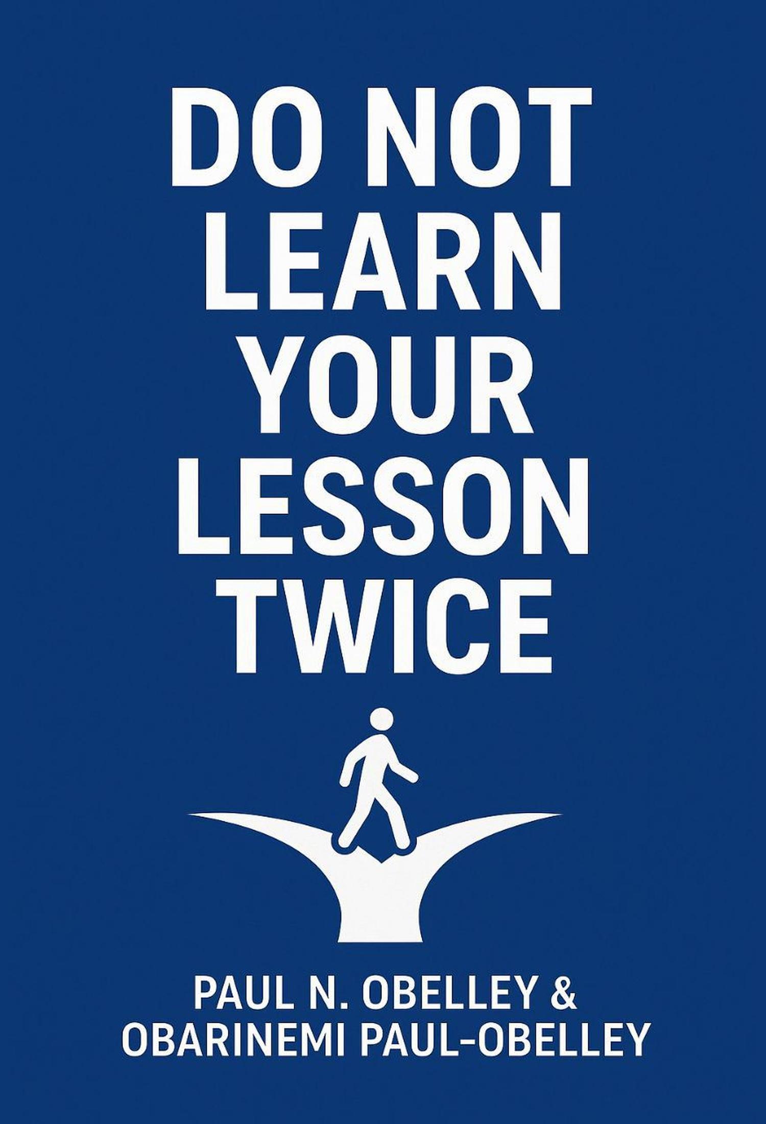 Do Not Learn Your Lesson Twice