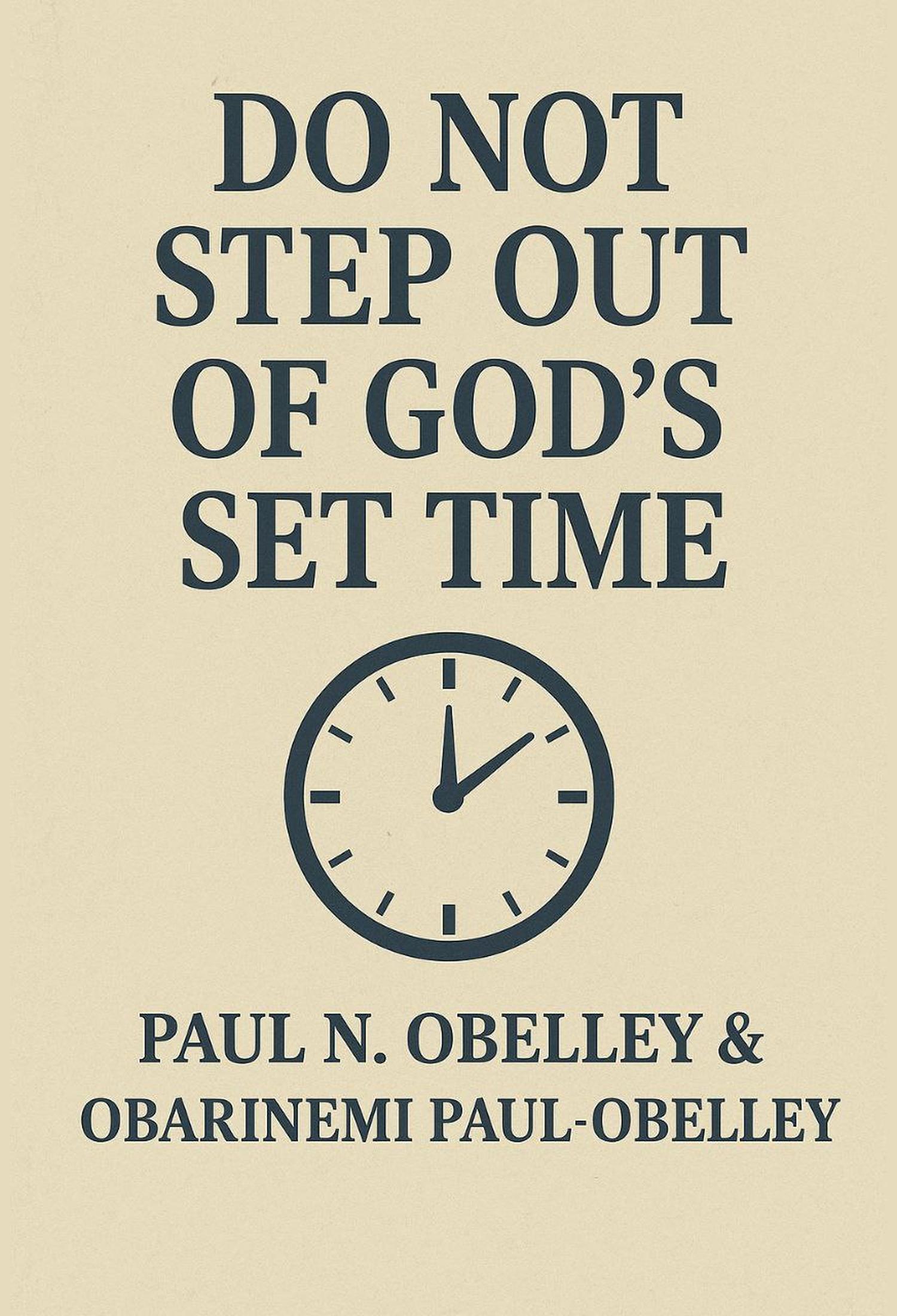 Do Not Step Out of God's Set Time