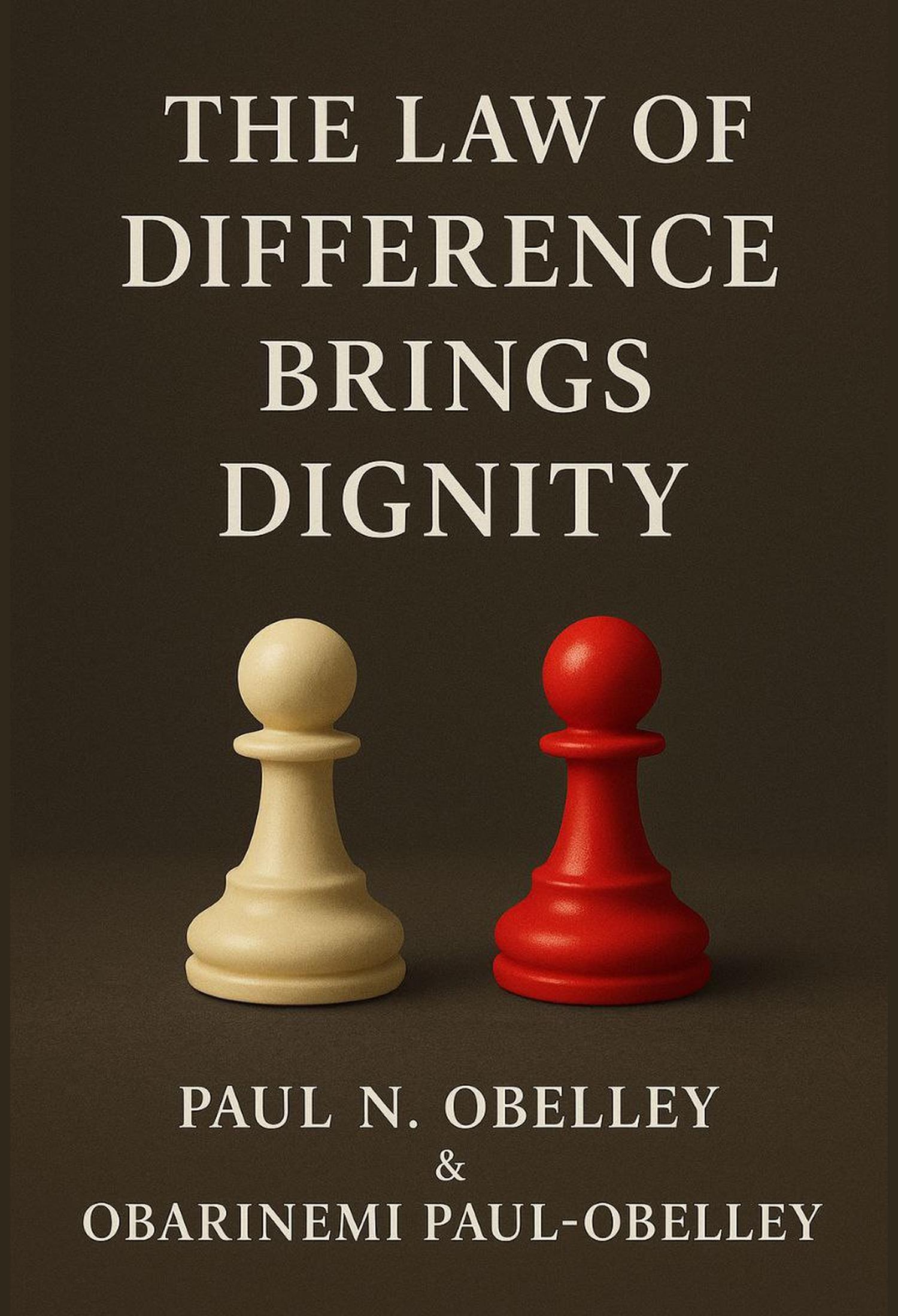 The Law of Difference Brings Dignity
