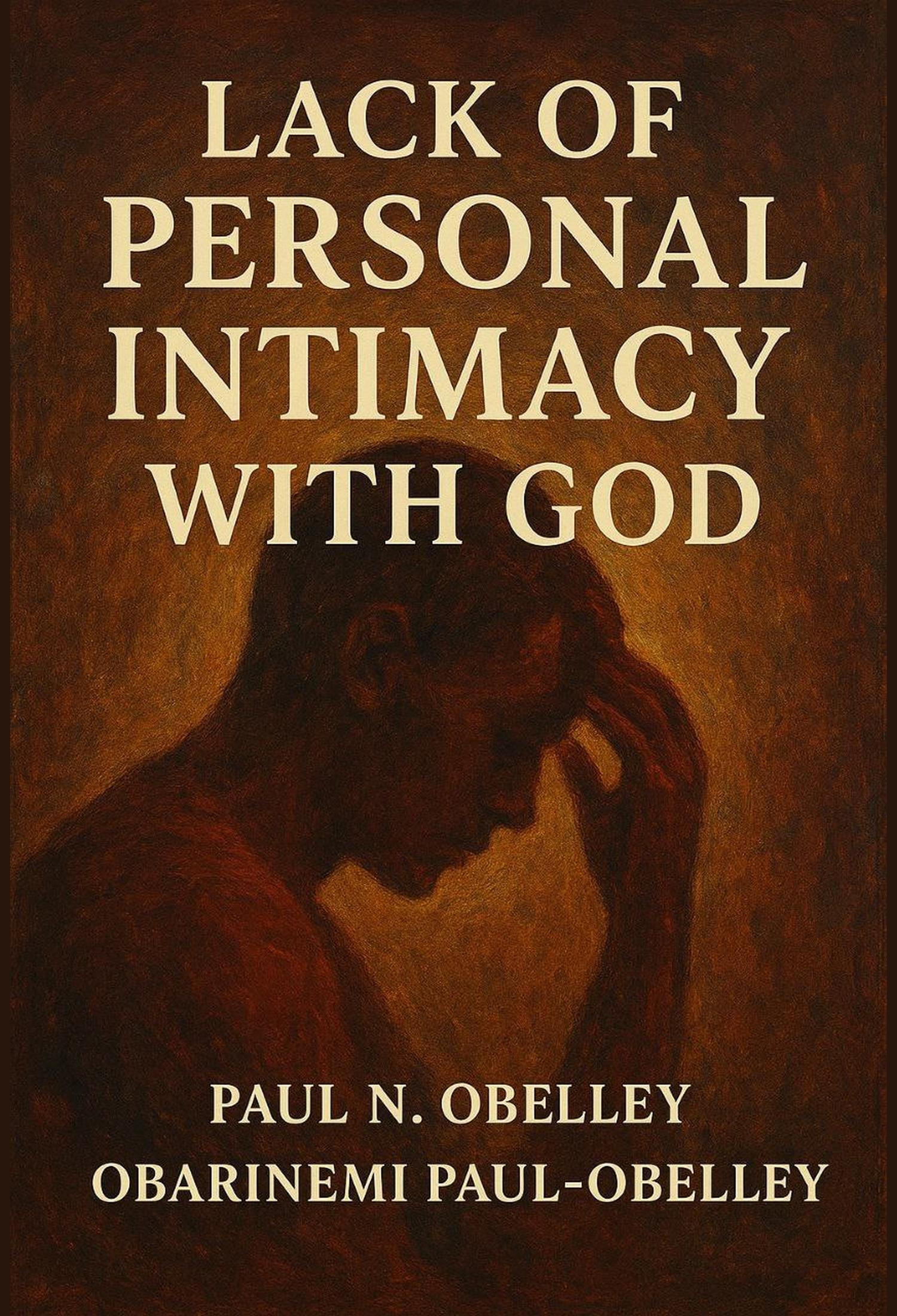 Lack of Personal Intimacy With God