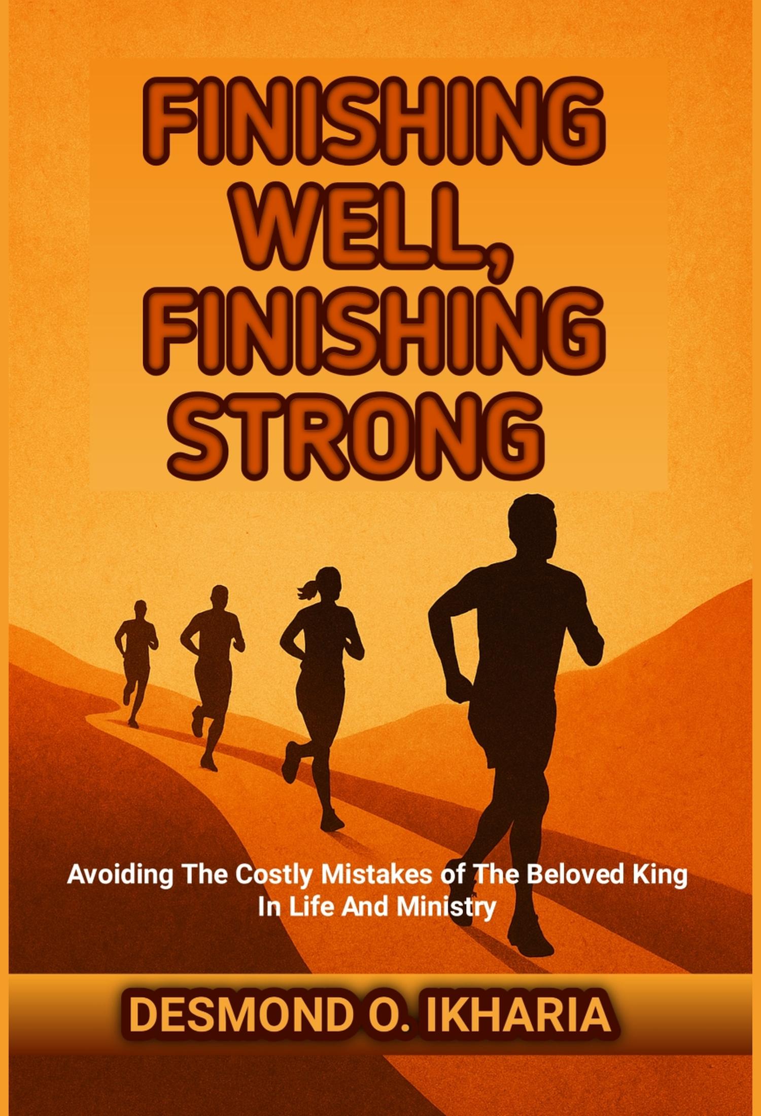 Finishing Well Finishing Strong