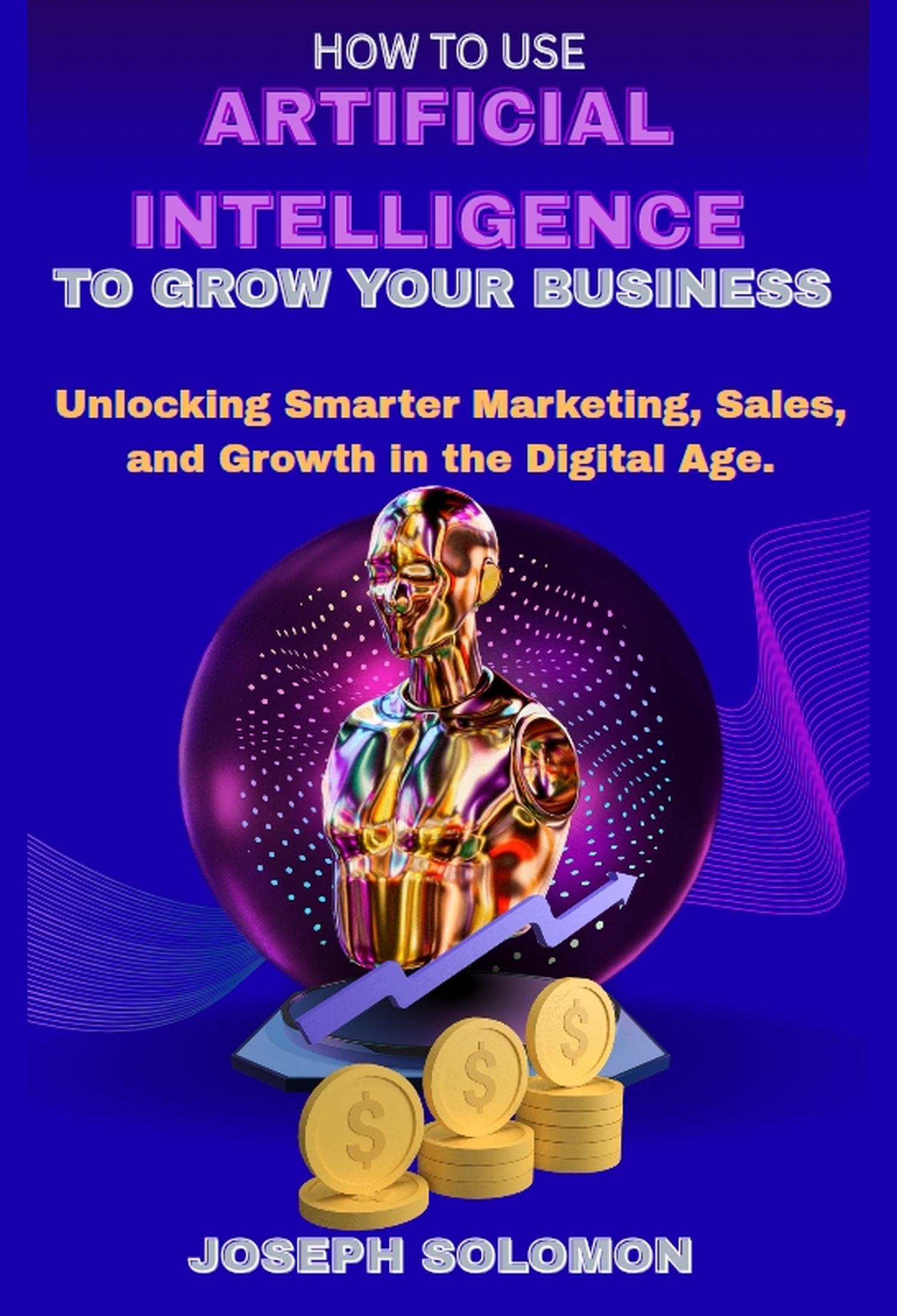 How to Use Ai to Grow Your Business