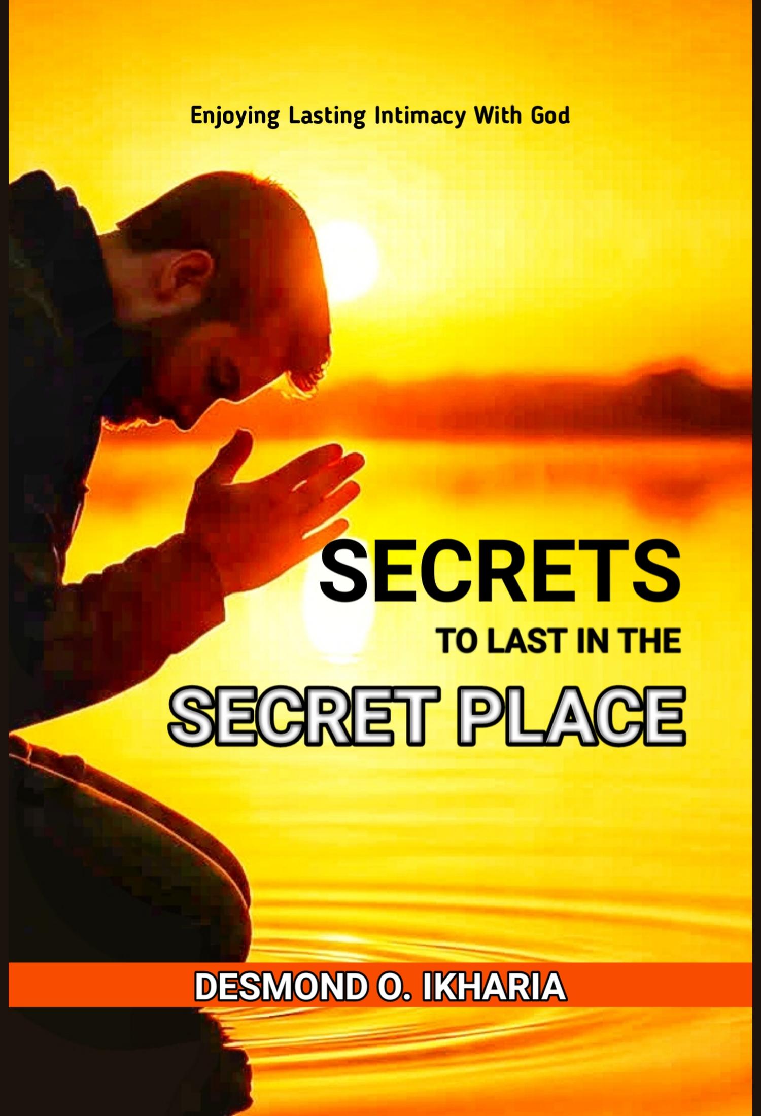 Secrets to Last in the Secret Place