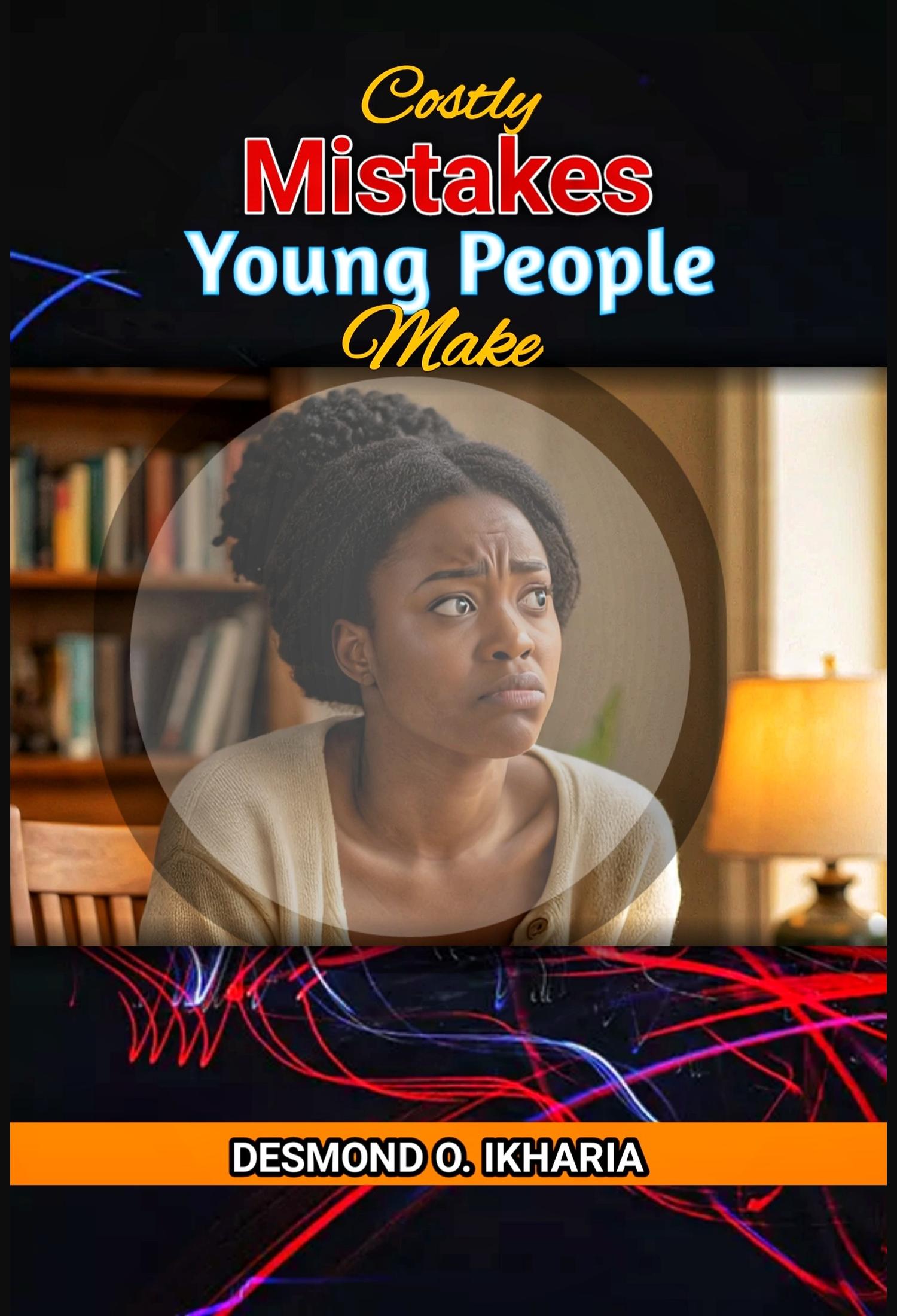 Costly Mistakes Young People Make