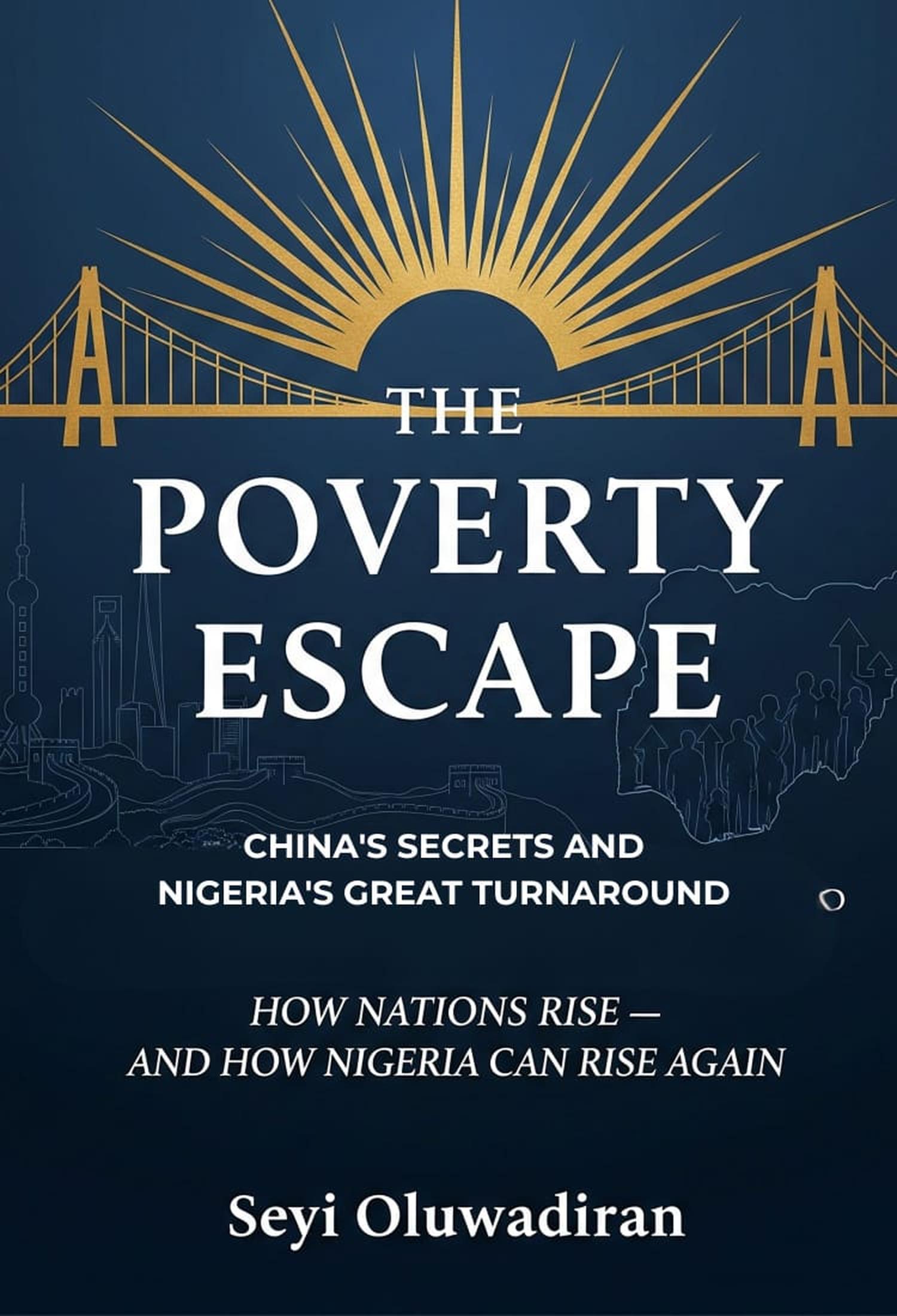 The Poverty Escape: China’s Secrets and Nigeria’s Great Turnaround